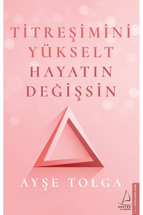 Titreşimini Yükselt Hayatın Değişsin
